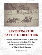 Revisiting The Battle of Red Fork, Second Edition