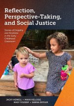 Social Justice, Perspective-Taking, and Reflection: Stories of Empathy in the Early Childhood Classroom