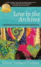 Love in the Archives: a patchwork of true stories about suicide loss