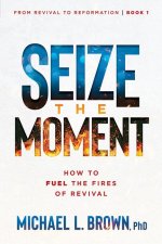 How Not to Mess Up a Move of God: Keep the Fire Burning Without Getting Burnt