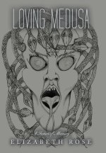 Loving Medusa: A Fiction of Memory