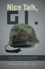 Nice Talk, GI.: A dictionary of military terminology and slang from the Korean War to the Vietnam Era.