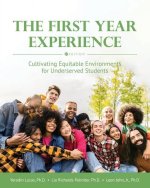 The First Year Experience: Cultivating Equitable Environments for Underserved Students
