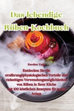 Das lebendige Rüben-Kochbuch