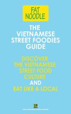 The Vietnamese Street Foodies Guide