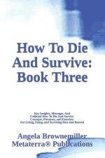 How To Die And Survive: Book Three