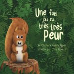 Une fois, j'ai eu tr?s tr?s peur
