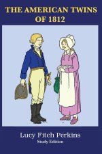 The American Twins of 1812 with Study Guide