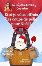 Et si je vous offrais des coups de pelle pour Noël ?: Comédie polici?re