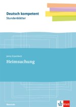 Deutsch kompetent Stundenblätter Erpenbeck, Heimsuchung