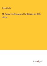 M. Renan, l'Allemagne et l'athéisme au XIXe si?cle
