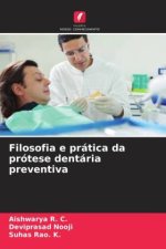 Filosofia e prática da prótese dentária preventiva
