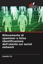 Rilevamento di spammer e falsa identificazione dell'utente sui social network