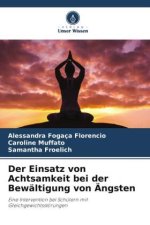Der Einsatz von Achtsamkeit bei der Bewältigung von Ängsten