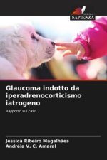 Glaucoma indotto da iperadrenocorticismo iatrogeno