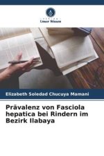 Prävalenz von Fasciola hepatica bei Rindern im Bezirk Ilabaya
