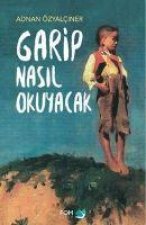 Garip Nasil Okuyacak