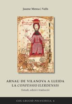 Arnau de Vilanova a Lleida la confessio ilerdensis