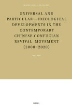 Universal and Particular--Ideological Developments in the Contemporary Chinese Confucian Revival Movement (2000-2020)