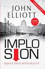 Implosion: Revised and Updated 2019 Edition with an Analysis of the Modiyears
