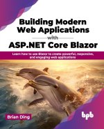 Building Modern Web Applications with ASP.NET Core Blazor