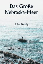 Das Große Nebraska-Meer