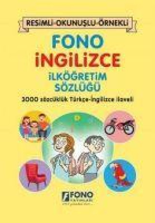 Fono Ingilizce Ilkögretim Sözlügü - Resimli - Okunuslu - Örnekli