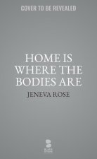 Home Is Where the Bodies Are