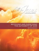 Receiving and Exercising Our Authority from God - Workbook