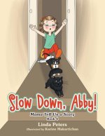 Slow Down, Abby!: Mama Tell Us a Story Book 4