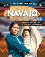 Native American History and Heritage: Navajo: Learn about the Long Walk, Life and Rituals, Sand Painting