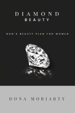 Diamond Beauty: God's Beauty Plan for Women