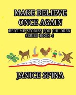 Make Believe Once Again: Bedtime Stories for Children Series Book 4