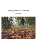 Rahul Jay Affronte l?Adversité