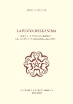 prova dell'anima. Scene di vita a seguito de «La porta dell'iniziazione»