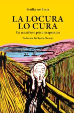 locura lo cura. Un manifesto psicoterapeutico