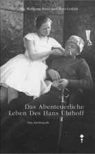 Das abenteuerliche Leben des Hans Uhthoff