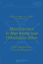 Mönchwerden in Alter Kirche und Christlichem Osten