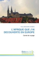 L?AFRIQUE QUE J?AI DECOUVERTE EN EUROPE