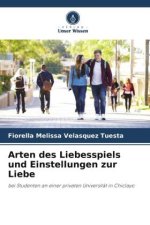 Arten des Liebesspiels und Einstellungen zur Liebe