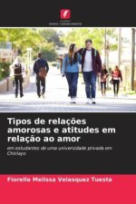 Tipos de relaç?es amorosas e atitudes em relaç?o ao amor