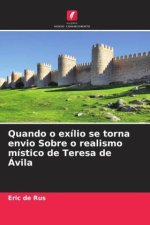 Quando o exílio se torna envio Sobre o realismo místico de Teresa de Ávila