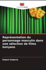 Représentation du personnage masculin dans une sélection de films kenyans