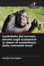 Contributo del turismo basato sugli scimpanzé ai mezzi di sussistenza delle comunit? locali