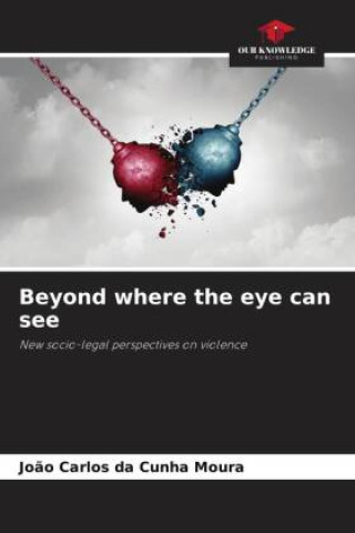 Beyond where the eye can see
