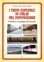 treni ospedale in Italia nel dopoguerra. Il declino e un progetto di rinascita