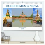 BUDDHISMUS in NEPAL (hochwertiger Premium Wandkalender 2024 DIN A2 quer), Kunstdruck in Hochglanz
