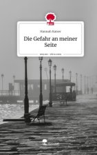Die Gefahr an meiner Seite. Life is a Story - story.one