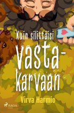 Kuin silittäisi vastakarvaan
