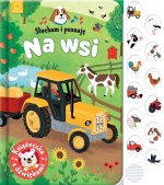Słucham i poznaję. Na wsi. Książeczka z dźwiękami